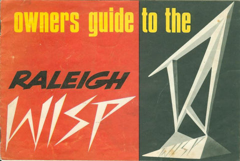 Owners Guide to the Raleigh Wisp DOWNLOAD COPY