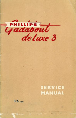 Phillips Gadabout De Luxe 3 Service Manual DOWNLOAD COPY